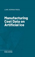 eBook: Manufacturing Cost Data on Artificial Ice