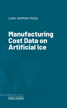 eBook: Manufacturing Cost Data on Artificial Ice