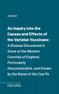 eBook: An Inquiry into the Causes and Effects of the Variolae Vaccinaex