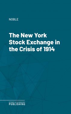 eBook: The New York Stock Exchange in the Crisis of 1914