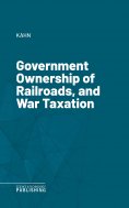 eBook: Government Ownership of Railroads, and War Taxation