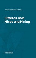 eBook: Hittel on Gold Mines and Mining