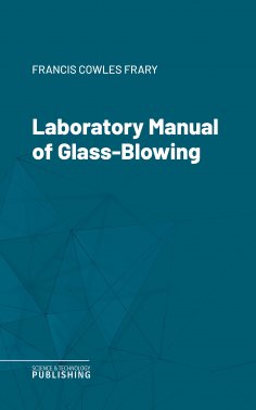eBook: Laboratory Manual of Glass-Blowing