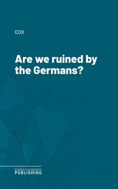 eBook: Are we ruined by the Germans?