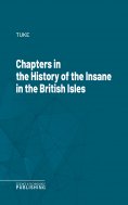 eBook: Chapters in the History of the Insane in the British Isles