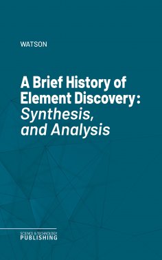 eBook: A Brief History of Element Discovery