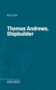 eBook: Thomas Andrews, Shipbuilder