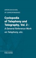 eBook: Cyclopedia of Telephony and Telegraphy, Vol. 2