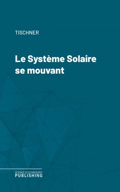 eBook: Le Système Solaire se mouvant