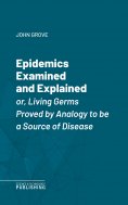 eBook: Epidemics Examined and Explained