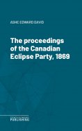 eBook: The proceedings of the Canadian Eclipse Party, 1869