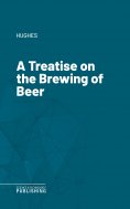 eBook: A Treatise on the Brewing of Beer