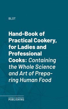 eBook: Hand-Book of Practical Cookery, for Ladies and Professional Cooks