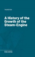 eBook: A History of the Growth of the Steam-Engine