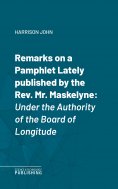 eBook: Remarks on a Pamphlet Lately published by the Rev. Mr. Maskelyne