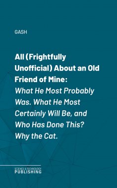 eBook: All (Frightfully Unofficial) About an Old Friend of Mine
