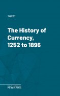 eBook: The History of Currency, 1252 to 1896