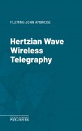 eBook: Hertzian Wave Wireless Telegraphy