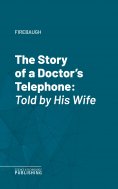 eBook: The Story of a Doctor's Telephone