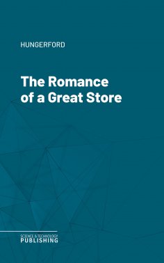 eBook: The Romance of a Great Store