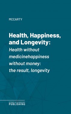 eBook: Health, Happiness, and Longevity