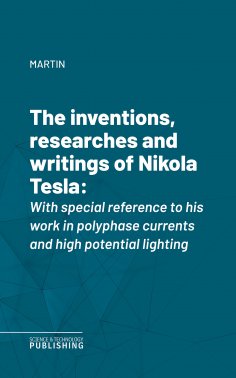 eBook: The inventions, researches and writings of Nikola Tesla