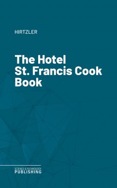 eBook: The Hotel St. Francis Cook Book