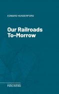 eBook: Our Railroads To-Morrow