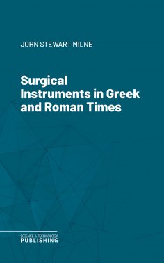 eBook: Surgical Instruments in Greek and Roman Times