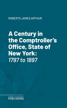 eBook: A Century in the Comptroller's Office, State of New York