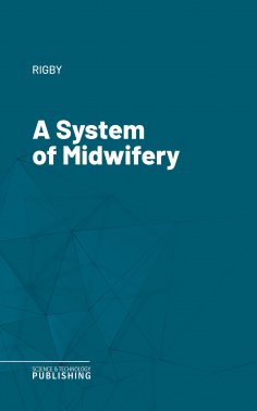 eBook: A System of Midwifery