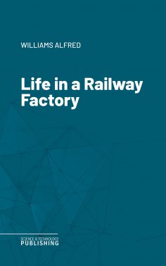ebook: Life in a Railway Factory