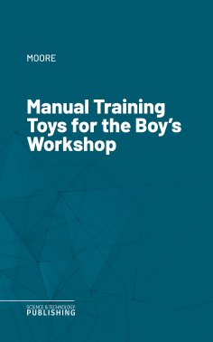 eBook: Manual Training Toys for the Boy's Workshop