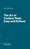 eBook: The Art of Cookery Made Easy and Refined