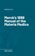 eBook: Merck's 1899 Manual of the Materia Medica