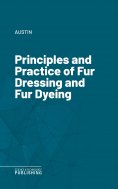 eBook: Principles and Practice of Fur Dressing and Fur Dyeing