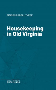 eBook: Housekeeping in Old Virginia
