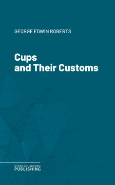 eBook: Cups and Their Customs