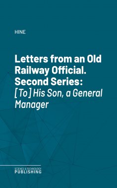 eBook: Letters from an Old Railway Official. Second Series
