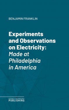 eBook: Experiments and Observations on Electricity
