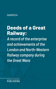eBook: Deeds of a Great Railway