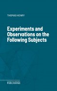 eBook: Experiments and Observations on the Following Subjects