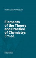 eBook: Elements of the Theory and Practice of Chymistry