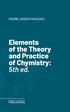 eBook: Elements of the Theory and Practice of Chymistry