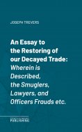 eBook: An Essay to the Restoring of our Decayed Trade.