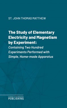 eBook: The Study of Elementary Electricity and Magnetism by Experiment
