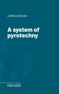 eBook: A system of pyrotechny