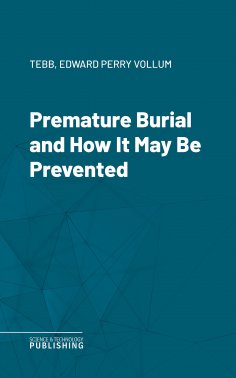 eBook: Premature Burial and How It May Be Prevented