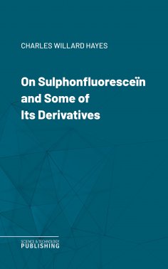 eBook: On Sulphonfluoresceïn and Some of Its Derivatives