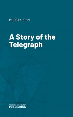 eBook: A Story of the Telegraph